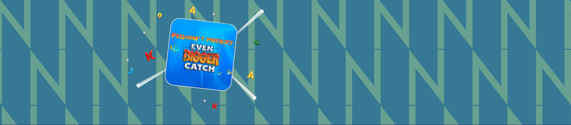 Fishin’ Frenzy Even Bigger Catch - galacasino